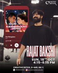 WORKSHOP WITH RAJAT BAKSHI